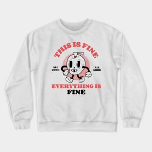 This Is Fine, Everything Is Fine - Retro Cartoon Skull Crewneck Sweatshirt